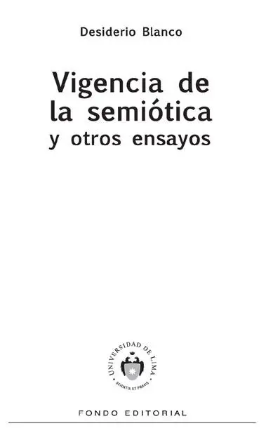 Colección Biblioteca Universidad de Lima Vigencia de la semiótica y otros - фото 1
