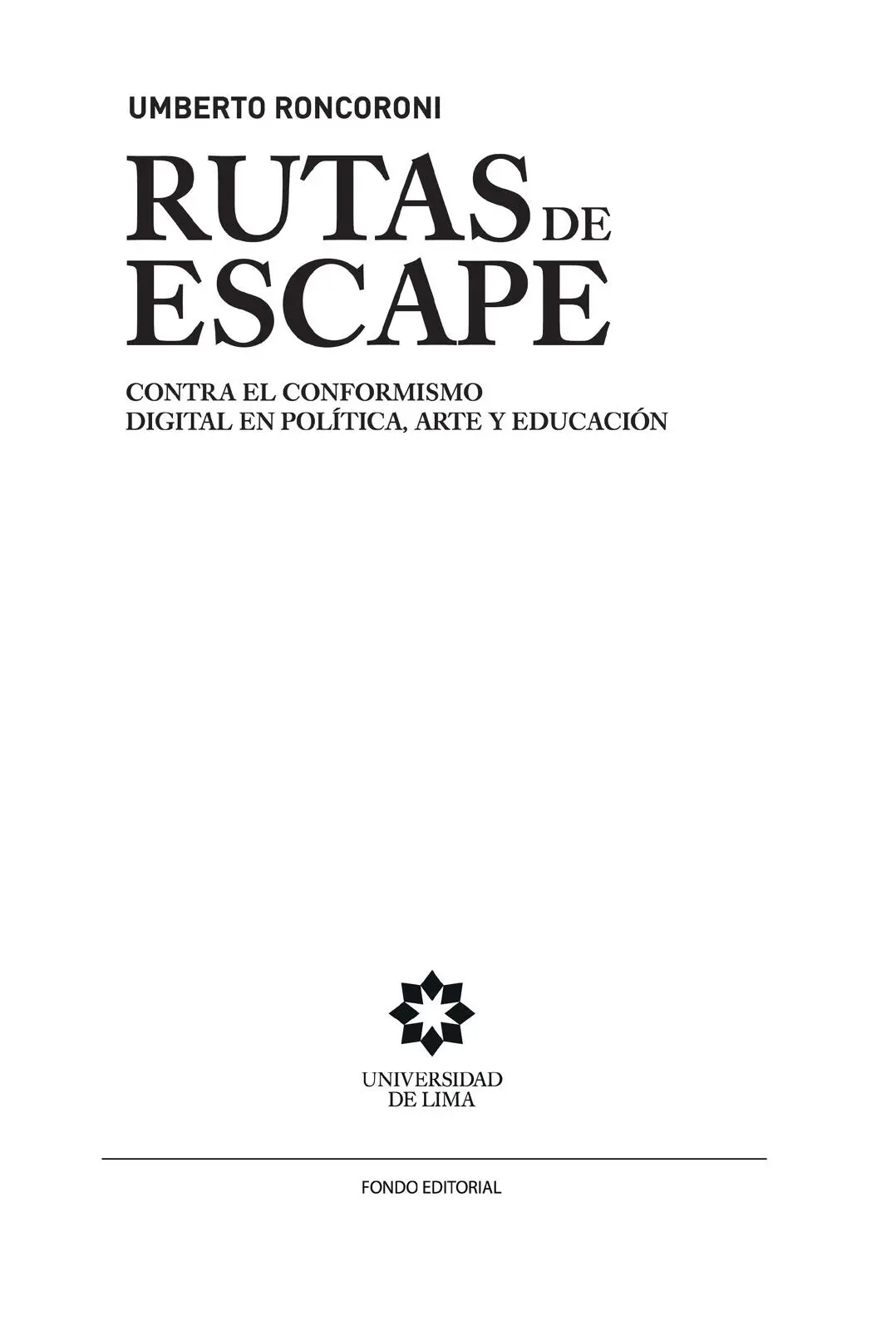 Colección Investigaciones Rutas de escape Contra el conformismo digital en - фото 2