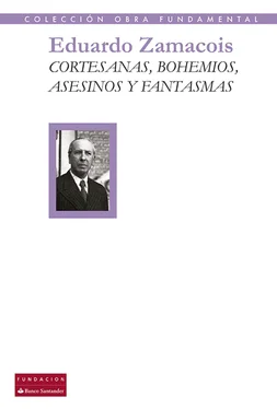 Eduardo Zamacois Cortesanas, bohemios, asesinos y fantasmas обложка книги