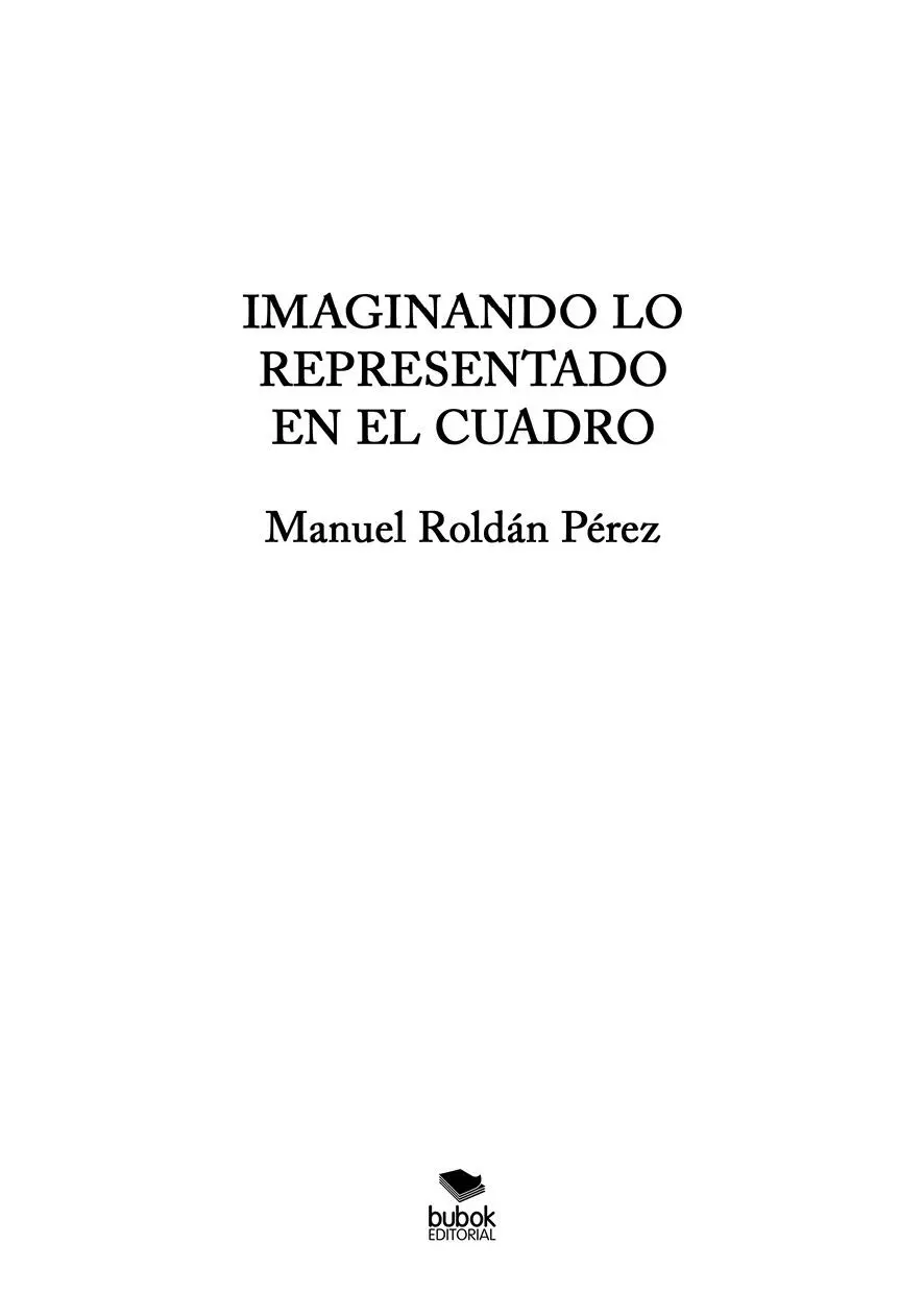Manuel Roldán Pérez Imaginando lo representado en el cuadro Pinturas y - фото 1