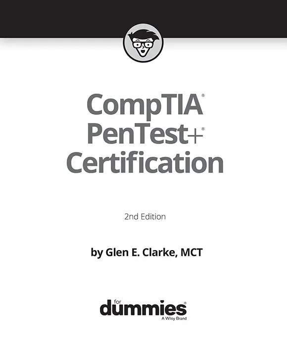 CompTIA PenTest Certification For Dummies 2nd Edition Published by John - фото 2