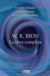 Arnaldo Chuster - W. R. Bion, la obra compleja