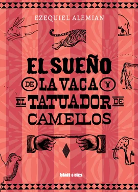 Ezequiel Alemian El sueño de la vaca y el tatuador de camellos обложка книги