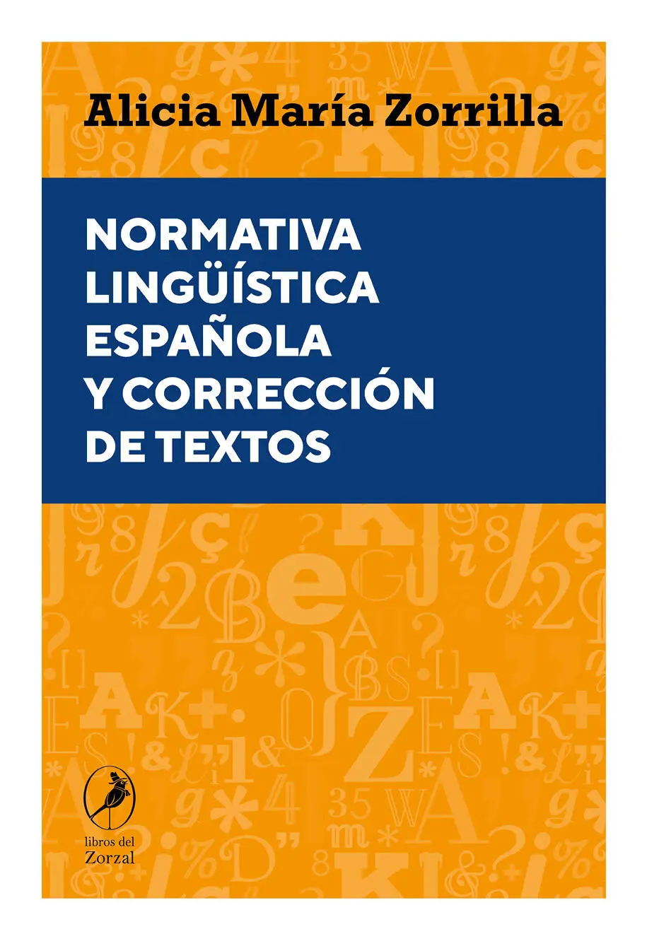 Alicia María Zorrilla Normativa lingüística española y corrección de textos - фото 1