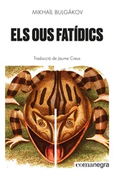 Mikhail Bulgakov - Els ous fatídics