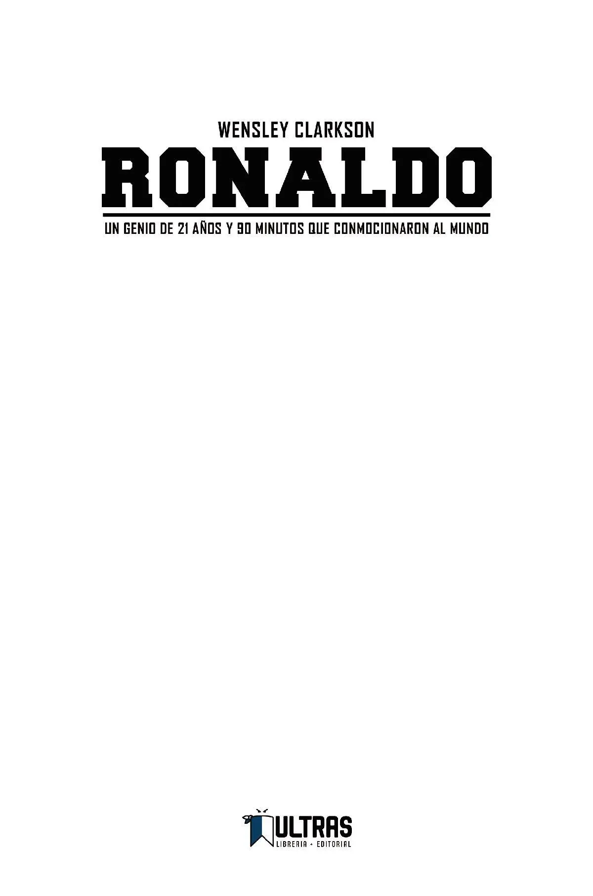 Título original Ronaldo 21 years of genius and 90 minutes that shook the world - фото 2