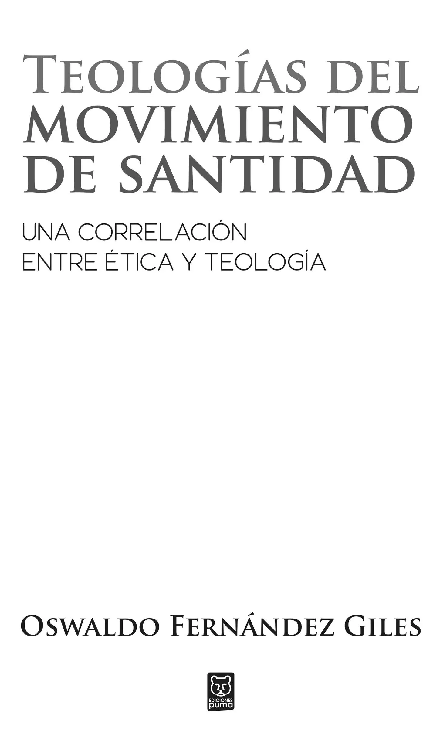 Teologías del movimiento de santidad una correlación entre ética y teología - фото 2