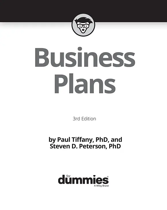 Business Plans For Dummies 3rd Edition Published by John Wiley Sons - фото 1