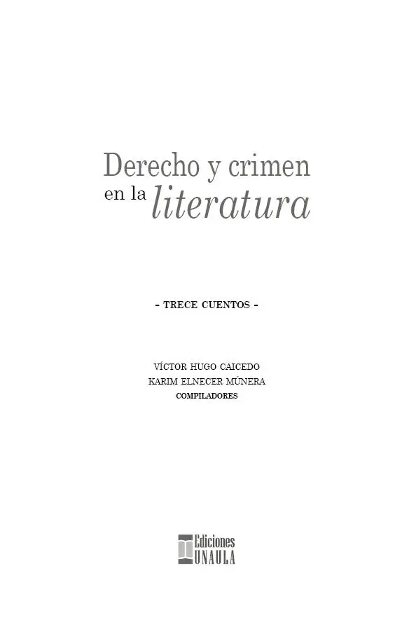 80883 C133 Derecho y crimen en la literatura Víctor Hugo Caicedo Moscote - фото 2