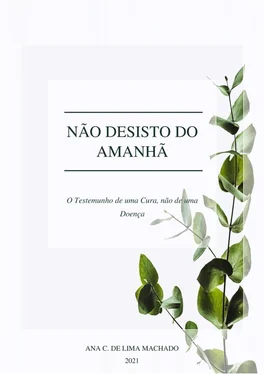 Ana C. de Lima Machado Não desisto do Amanhã обложка книги