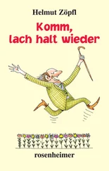 Helmut Zöpfl - Komm, lach halt wieder