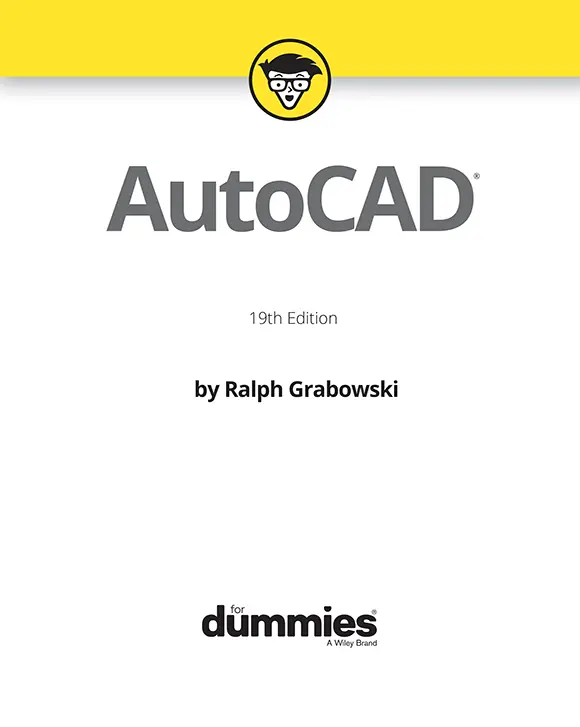 AutoCAD For Dummies 19th Edition Published by John Wiley Sons Inc111 - фото 1