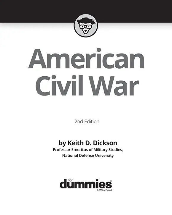 American Civil War For Dummies 2nd Edition Published by John Wiley Sons - фото 1