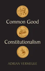 Adrian Vermeule - Common Good Constitutionalism