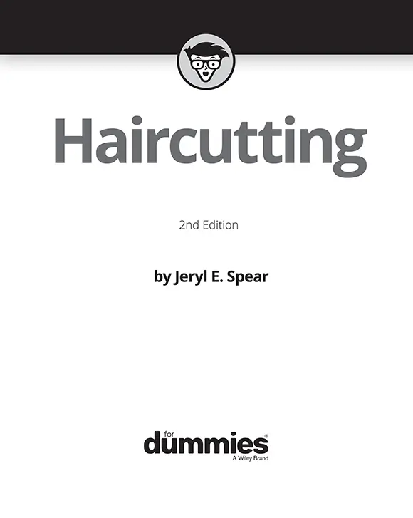 Haircutting For Dummies 2nd Edition Published by John Wiley Sons Inc - фото 1