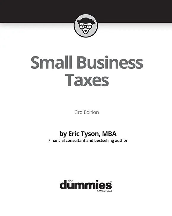 Small Business Taxes For Dummies 3rd Edition Published by Wiley Publishing - фото 1