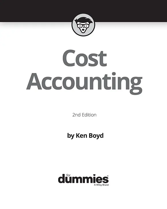 Cost Accounting For Dummies 2nd Edition Published by John Wiley Sons - фото 1