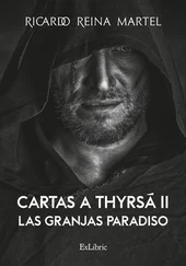 Ricardo Reina Martel - Cartas a Thyrsá II. Las granjas Paradiso