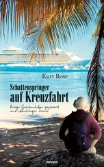Kurt Rose - Schattenspringer auf Kreuzfahrt
