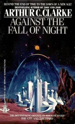 Arthur Clarke - Against the Fall of Night