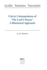 Professor J.H. Mazaheri - Calvin's Interpretation of 'The Lord's Prayer'. A Rhetorical Approach