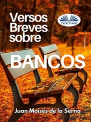 Juan Moisés De La Serna - Versos Breves Sobre Bancos
