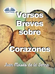 Juan Moisés De La Serna - Versos Breves Sobre Corazones