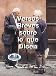 Juan Moisés De La Serna - Versos Breves Sobre Lo Que Dicen