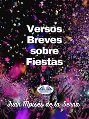 Juan Moisés De La Serna - Versos Breves Sobre Fiestas