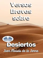Juan Moisés De La Serna - Versos Breves Sobre Desiertos
