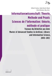 Informationswissenschaft - Theorie, Methode und Praxis / Sciences de l'information - théorie, méthode et pratique