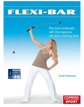 Frank Thömmes Flexi-Bar: The best workouts with the ingenius vibration training tool обложка книги