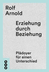 Rolf Arnold - Erziehung durch Beziehung