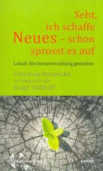 Christian Hennecke - Seht, ich schaffe Neues - schon sprosst es auf
