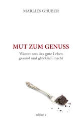Marlies Gruber - Mut zum Genuss