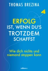 Thomas Brezina - Erfolg ist, wenn du's trotzdem schaffst