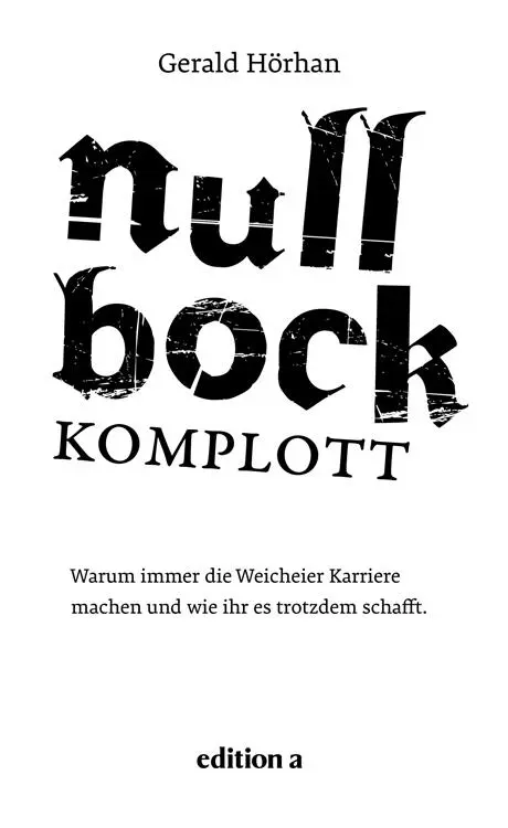 Gerald Hörhan Null Bock Komplott Alle Rechte Vorbehalten 2013 edition a - фото 1