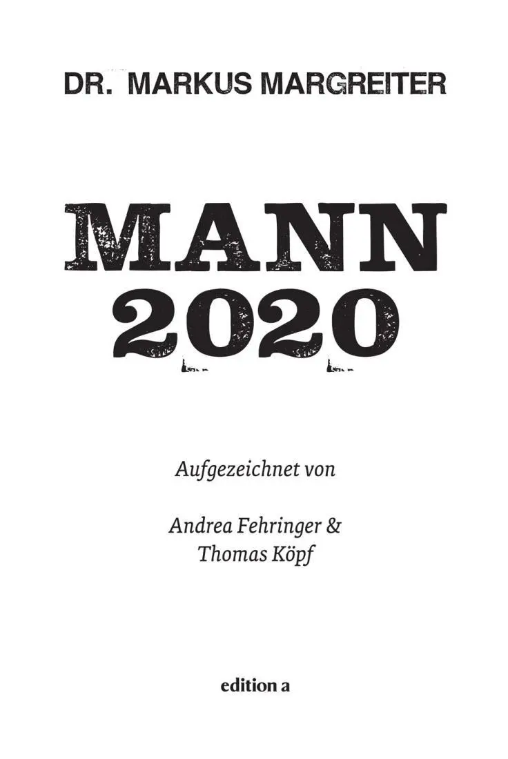 Markus Margreiter Mann 2020 Alle Rechte vorbehalten 2019 editiona Wien - фото 1