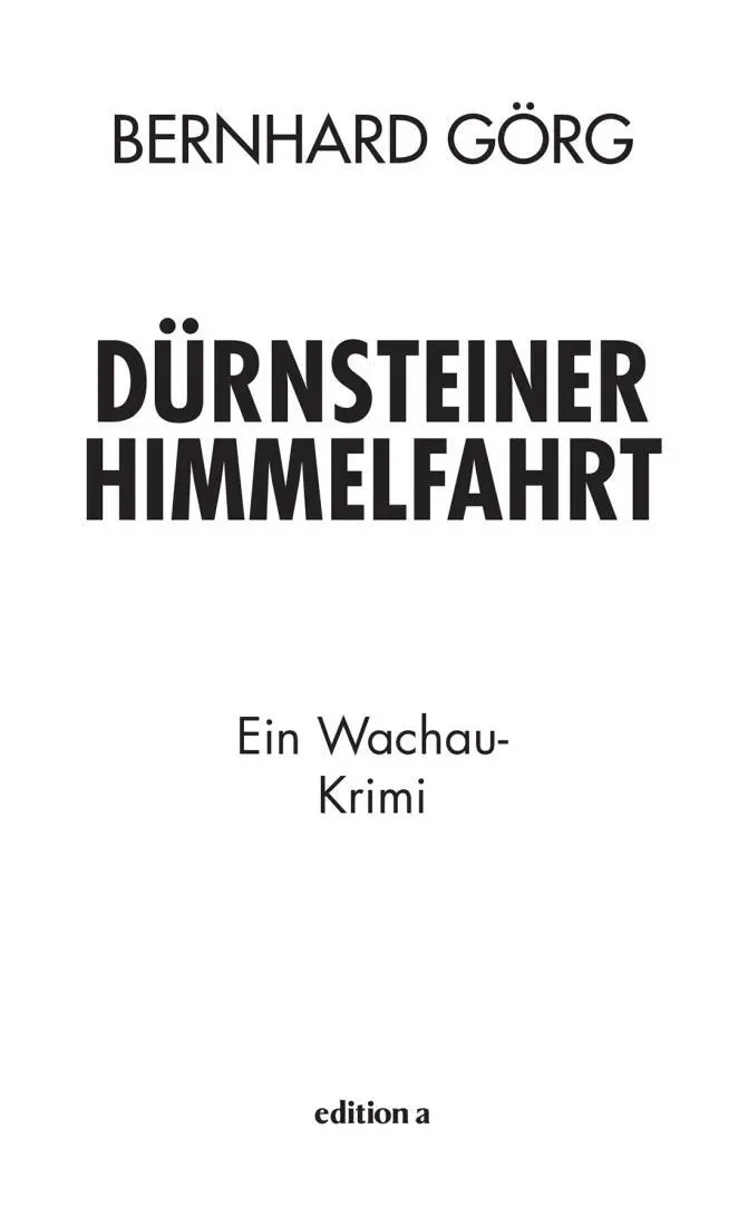 Bernhard Görg Dürnsteiner Himmelfahrt Alle Rechte vorbehalten 2020 edition - фото 1