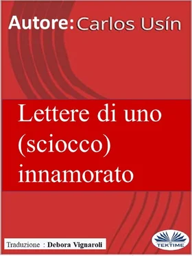 Carlos Usín Lettere Di Uno (Sciocco) Innamorato обложка книги