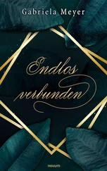 Gabriela Meyer - Endlos verbunden