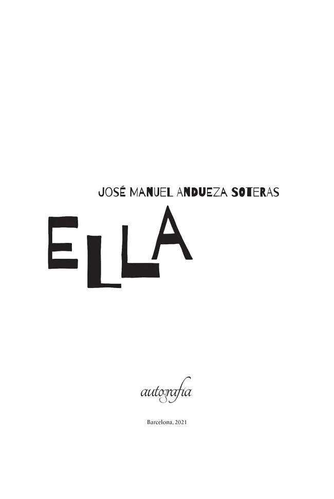 Ella José Manuel Andueza Soteras ISBN 9788419198020 1ª edición diciembre - фото 2