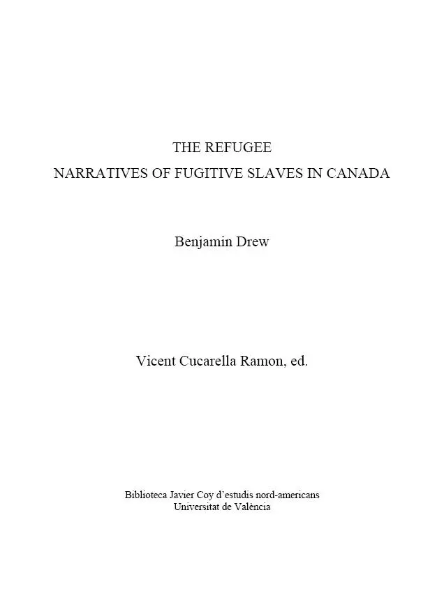 The Refugee Narratives of Fugitive Slaves in Canada By Benjamin Drew - фото 2