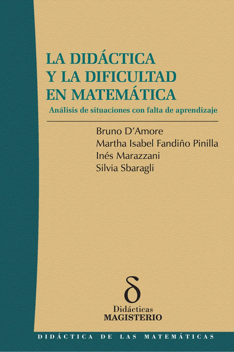 Colección Didácticas La didáctica y la dificultad en matemática Análisis de - фото 1