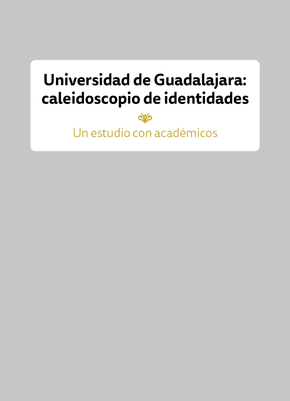 Universidad de Guadalajara caleidoscopio de identidades - фото 1