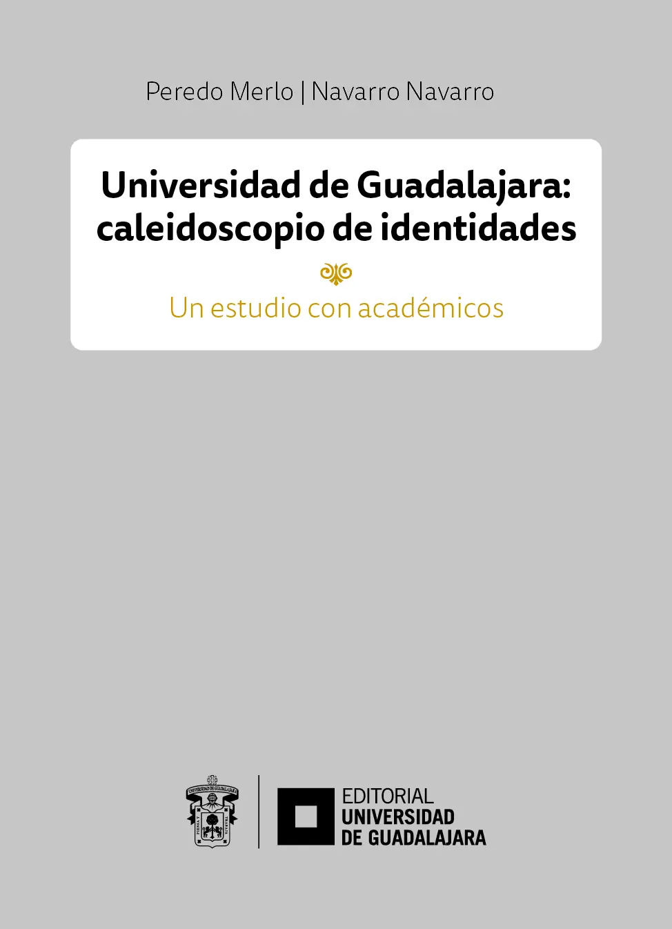 Universidad de Guadalajara caleidoscopio de identidades Un estudio con - фото 3