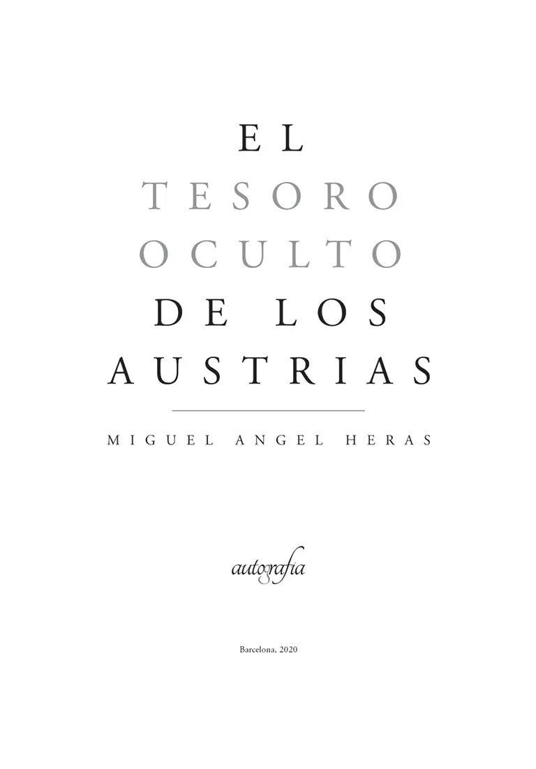 El tesoro oculto de los austrias Llorente Miguel Angel Heras ISBN - фото 2