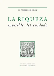 Mª Ángeles Durán Heras - La riqueza invisible del cuidado