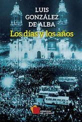 Luis González de Alba - Los días y los años