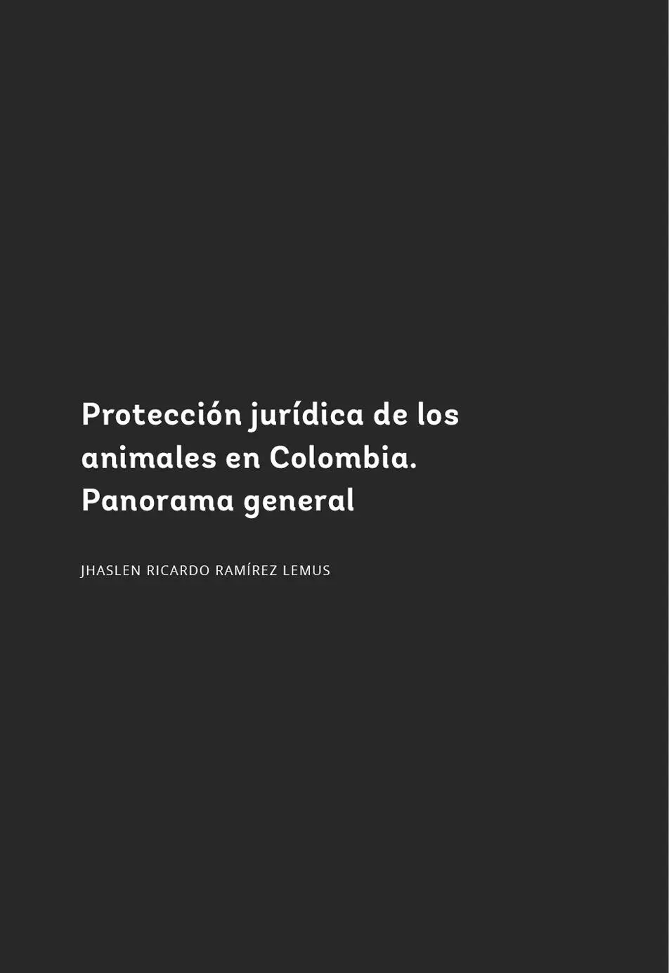 Protección jurídica de los animales en Colombia Panorama general Jhaslen - фото 4
